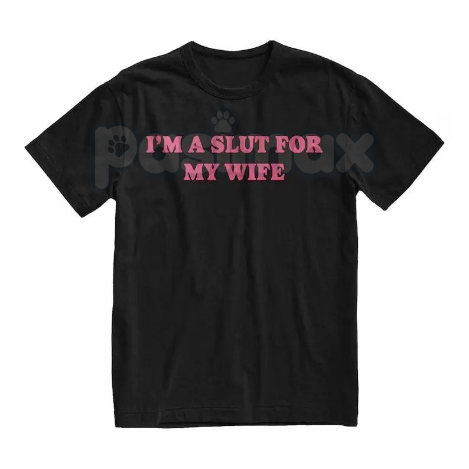 "I’m a Slut for My Wife" Funny Valentine’s Day T-Shirt - Hilarious Husband Gift Tee, Sarcastic Marriage Anniversary Shirt, Cheeky Romantic Graphic Top-Pasimax