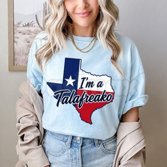"I'm a Talafreako" Texas T-Shirt – Funny Regional Subculture Graphic Tee-Pasimax