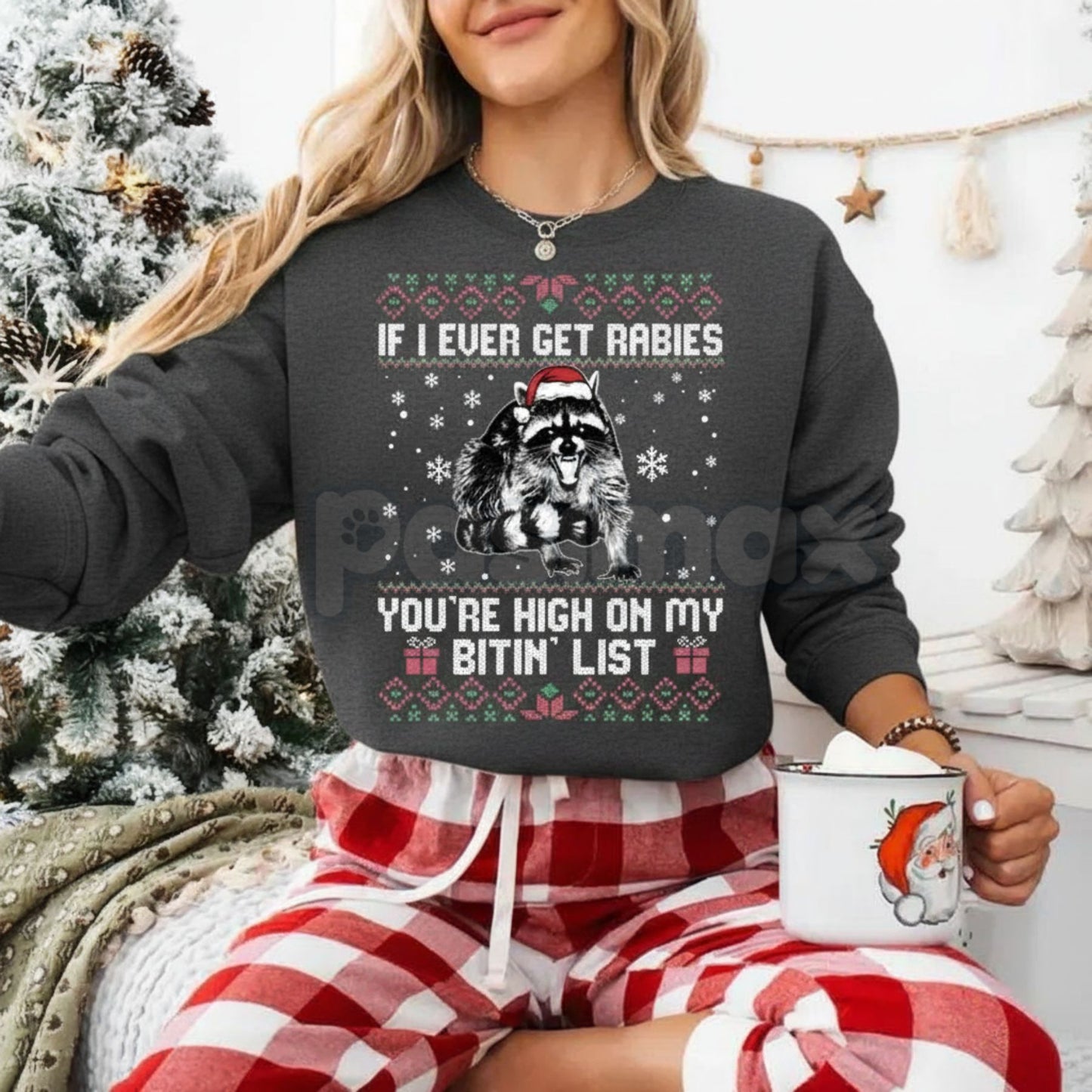 If I Ever Get Rabies Christmas Sweatshirt | Funny Dark Humor Bitin' List Xmas Jumper | Sarcastic Holiday Gift Crewneck-Pasimax