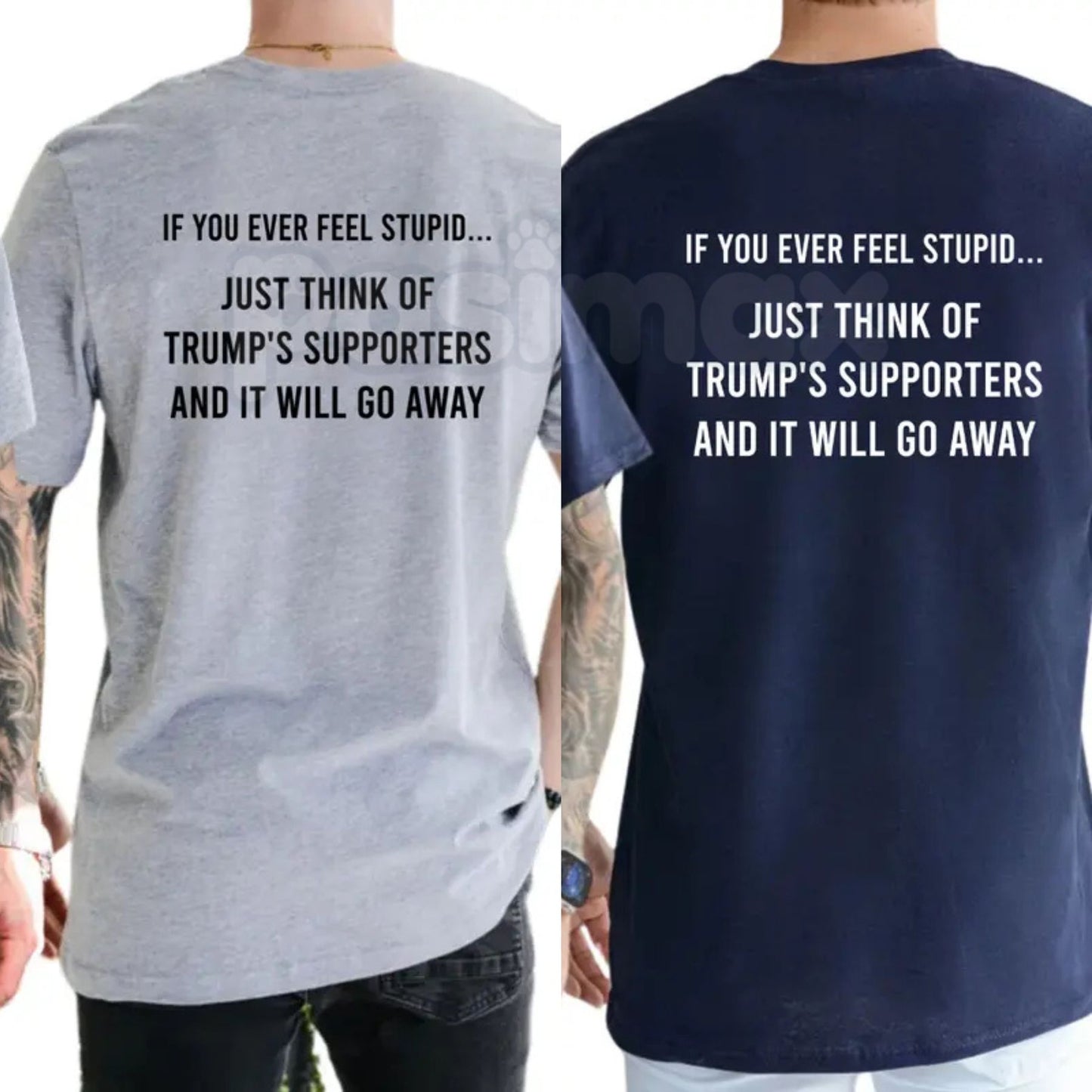 "If You Ever Feel Stupid" Funny Liberal T-Shirt – Witty Anti-Trump Supporters Graphic Tee, Remastered Heavy Cotton Political Satire Top, Soft Lived-In Heavyweight Sarcastic Shirt, Made in USA-Pasimax