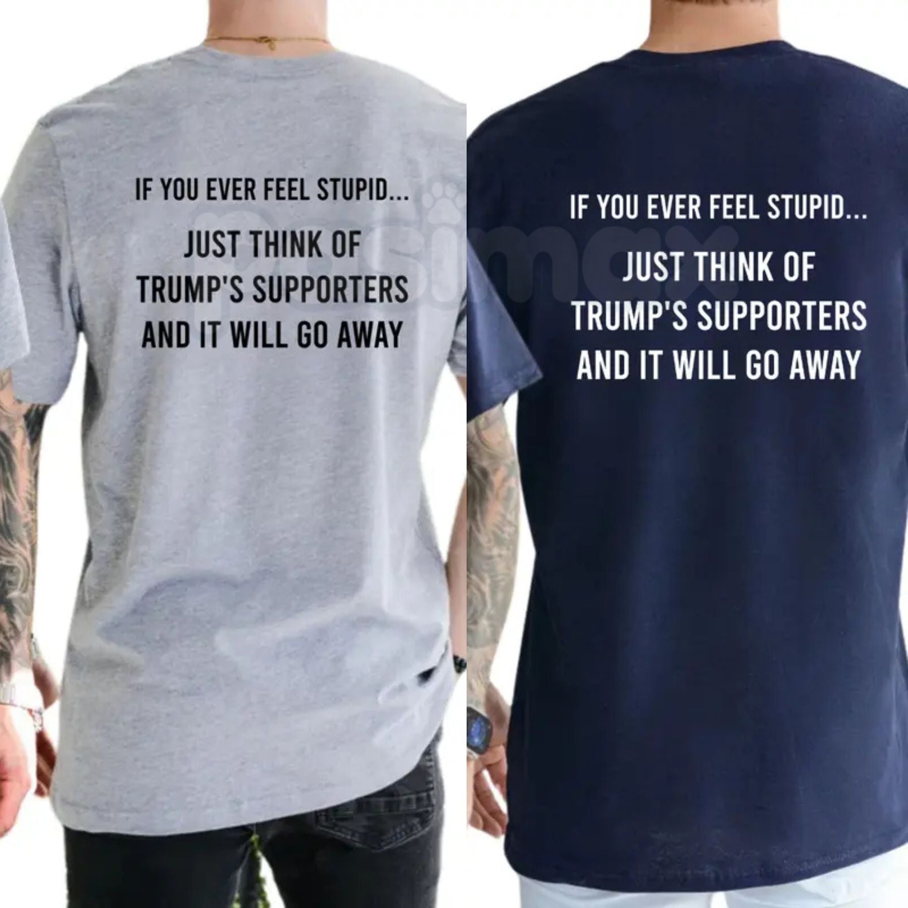 "If You Ever Feel Stupid" Funny Liberal T-Shirt – Witty Anti-Trump Supporters Graphic Tee, Remastered Heavy Cotton Political Satire Top, Soft Lived-In Heavyweight Sarcastic Shirt, Made in USA-Pasimax