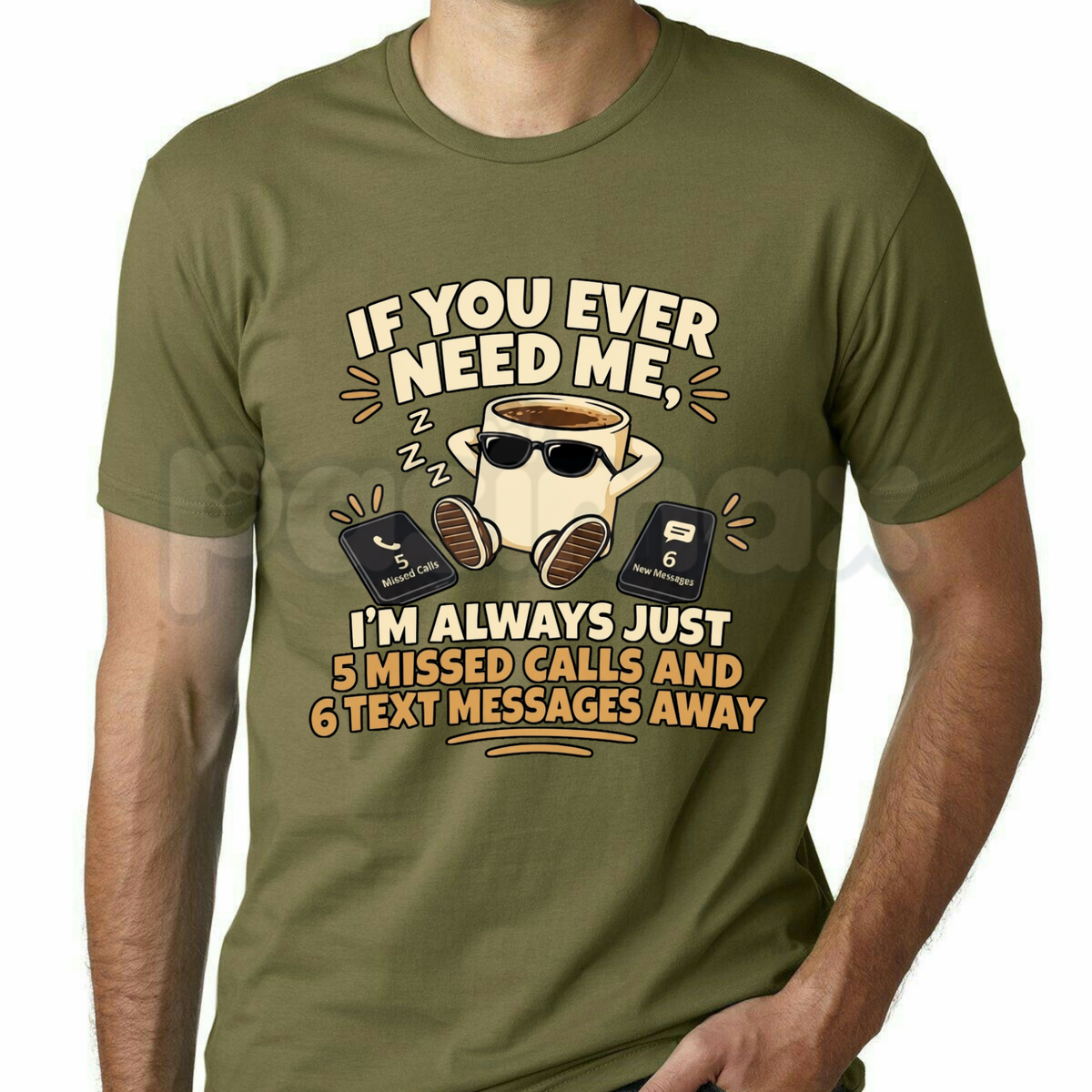 If You Ever Need Me I'm Just 5 Missed Calls Away T-Shirt – Funny Introvert Meme Shirt, Sarcastic Humor Graphic Tee for Men & Women-Pasimax