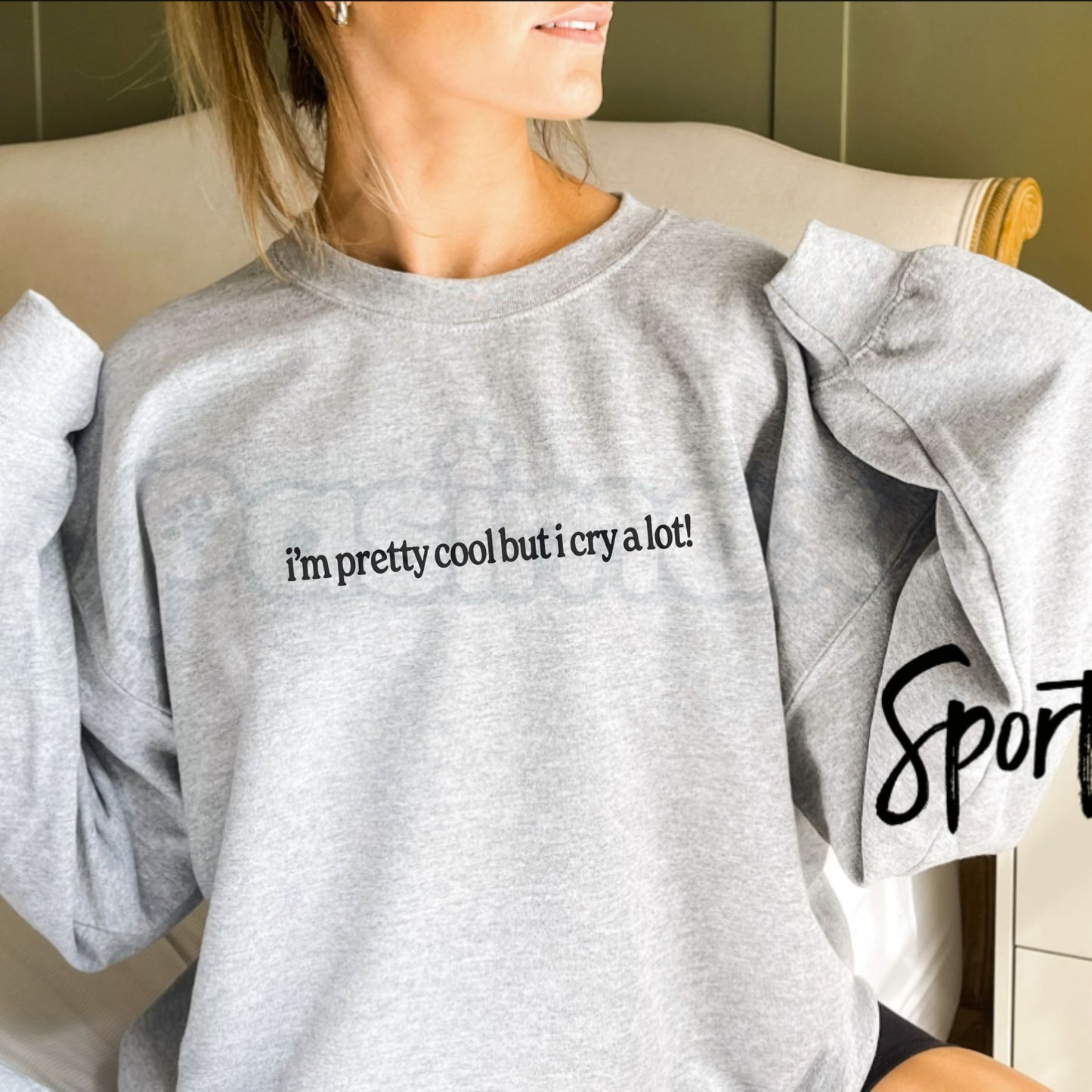 Im Pretty Cool But I Cry A Lot Sweatshirt | Funny Emotional Crewneck-Pasimax