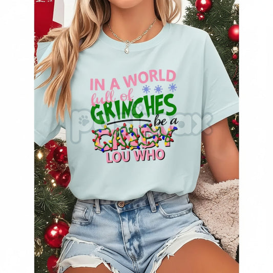 "In A World Full Of Grinches Be A Cindy Lou Who" T-Shirt - Inspirational Holiday Slogan Tee, Christmas Cheer Graphic Top, Unisex Short Sleeve Kindness Shirt-Pasimax