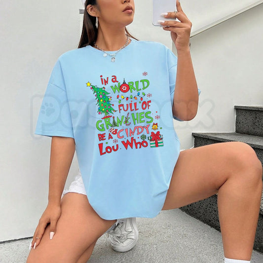 In a World Full of Grinches Be a Cindy Lou Who T-Shirt – Christmas Holiday Graphic Tee-Pasimax