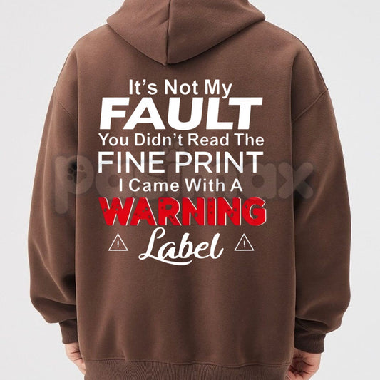 "It's Not My Fault" Funny Hoodie – Sarcastic Slogan Graphic Pullover, Aesthetic Relatable Humorous Sweatshirt, Unisex-Pasimax