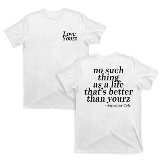 J Cole "Love Yourz" T-Shirt - Dreamville Lyrics Graphic Tee, Gift for Fan-Pasimax