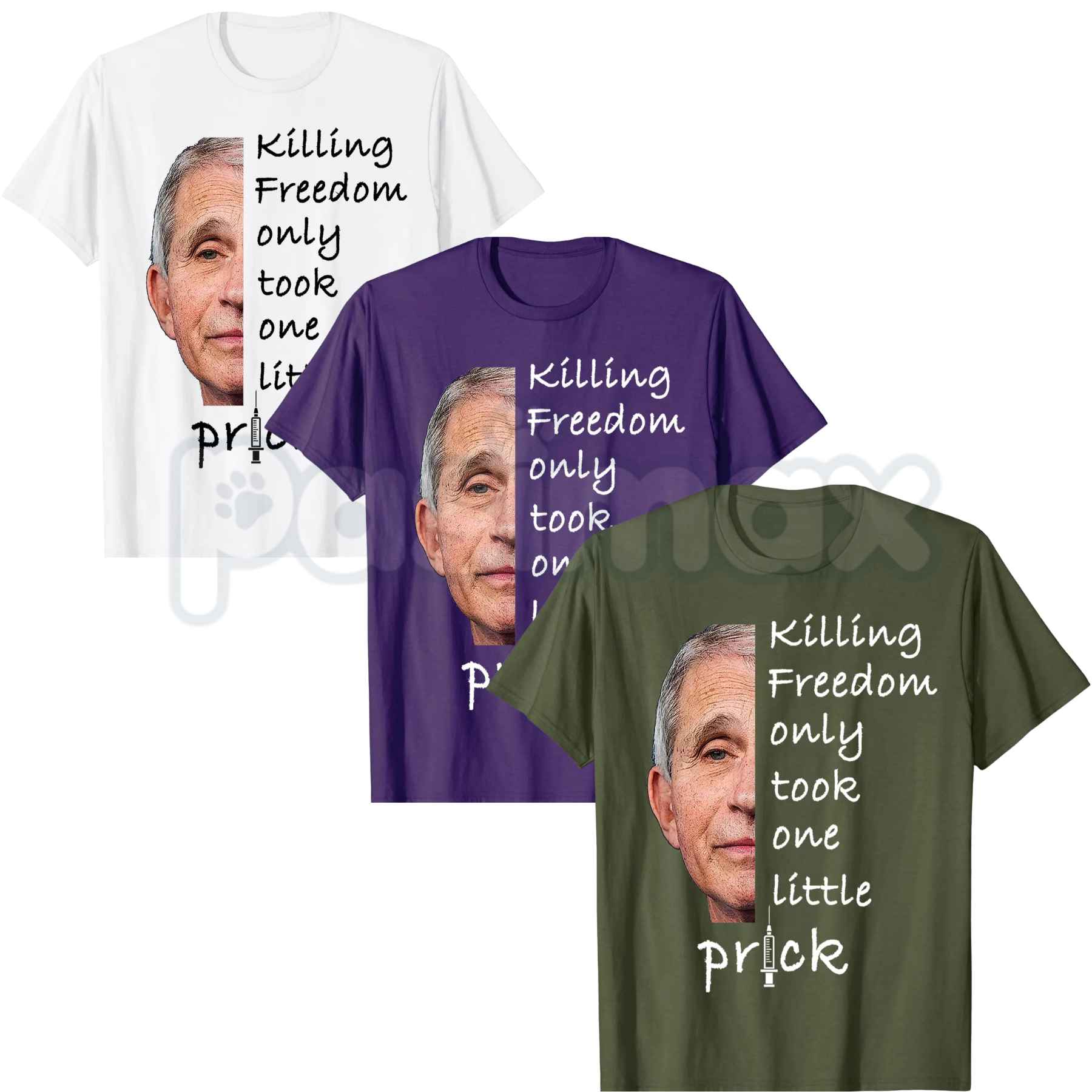 Killing Freedom Only Took One Little Prick T-Shirt – Fauci Ouchie Funny Anti-Mandate Unisex Cotton Tee-Pasimax