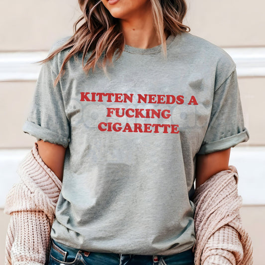Kitten Need a Fking Cigarette T-Shirt - Funny Viral Meme Shirt, Absurd Dark Humor Tee, Stressed Cat Internet Culture Apparel-Pasimax