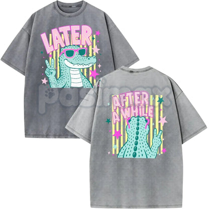Later Alligator T-Shirt – After A While Crocodile Funny Retro Gator Graphic Tee, Vintage Washed Lightweight Cotton Quirky Aesthetic Top-Pasimax