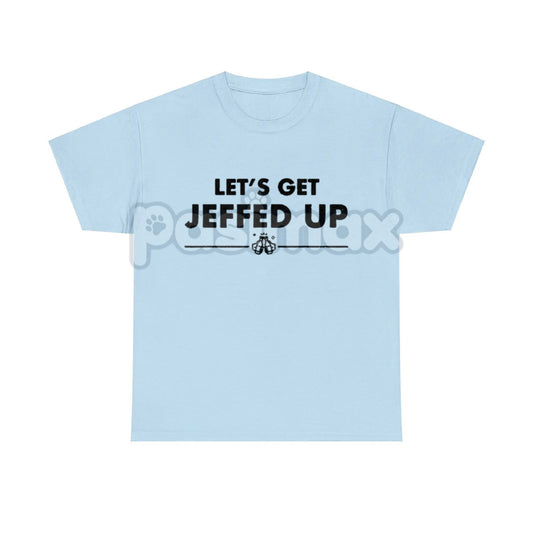 "Let'S Get Jeffed Up" Faded Beer T-Shirt - Personalized Jeff Needs This Slogan Tee, Vintage Drinking Shirt-Pasimax