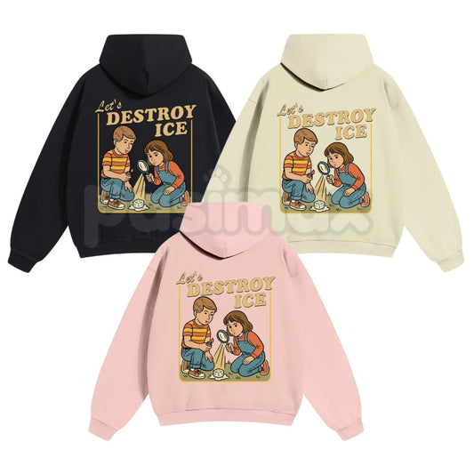 Let’s Destroy ICE Hoodie – Satirical Political Graphic Streetwear, Edgy Activist Pullover, Bold Statement Graphic Sweatshirt-Pasimax