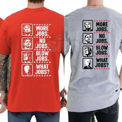 "More Jobs No Jobs Blow Jobs" T-Shirt – Funny Sarcastic Economic Workforce Graphic Tee-Pasimax