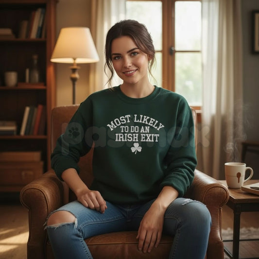 "Most Likely To Do An Irish Exit" Embroidered Sweatshirt – Irish Flag Humor Crewneck-Pasimax