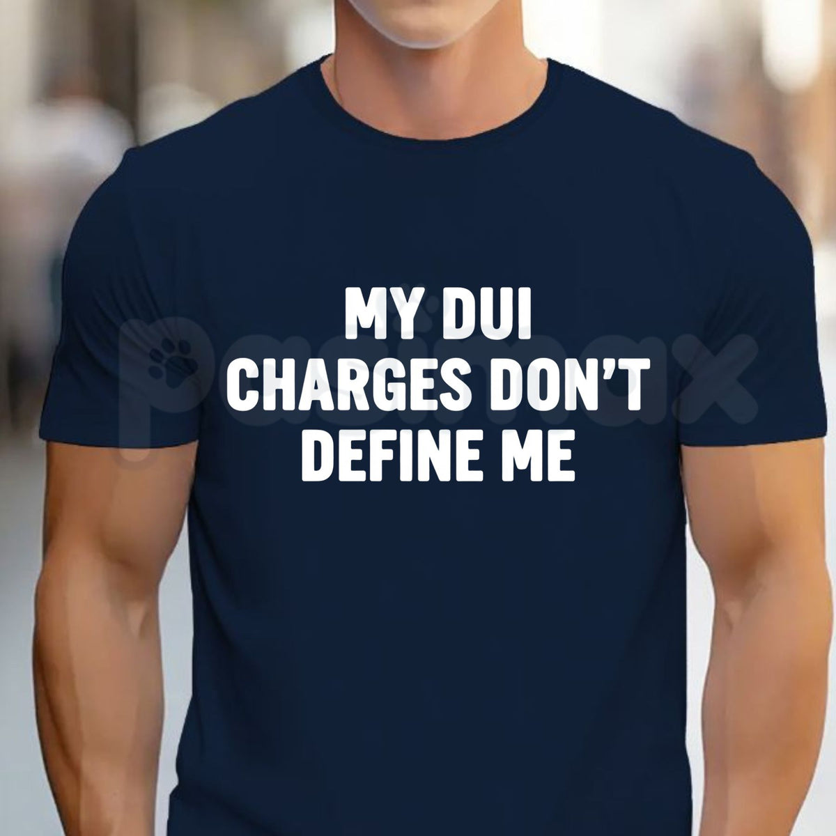 My DUI Charges Don't Define Me T-Shirt – Funny Sarcastic Quote Graphic Tee-Pasimax