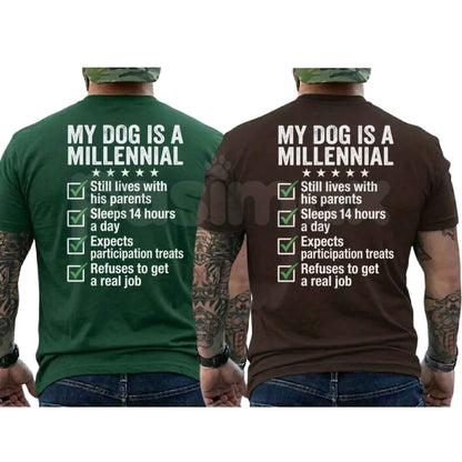 My Dog Is A Millennial Graphic Tee – Hilarious Pet Owner Shirt, Witty Anxious Pup Dog Lover Gift Unisex T-Shirt-Pasimax