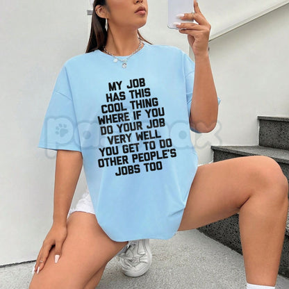 "My Job Has This Cool Thing" Funny Work T-Shirt - Sarcastic Office Humor Graphic Tee, Premium 100% Cotton Corporate Satire Top, Witty Employee Gift Idea, Casual Shortsleeve Workday Apparel, Soft Lived-In Relatable Career Shirt-Pasimax