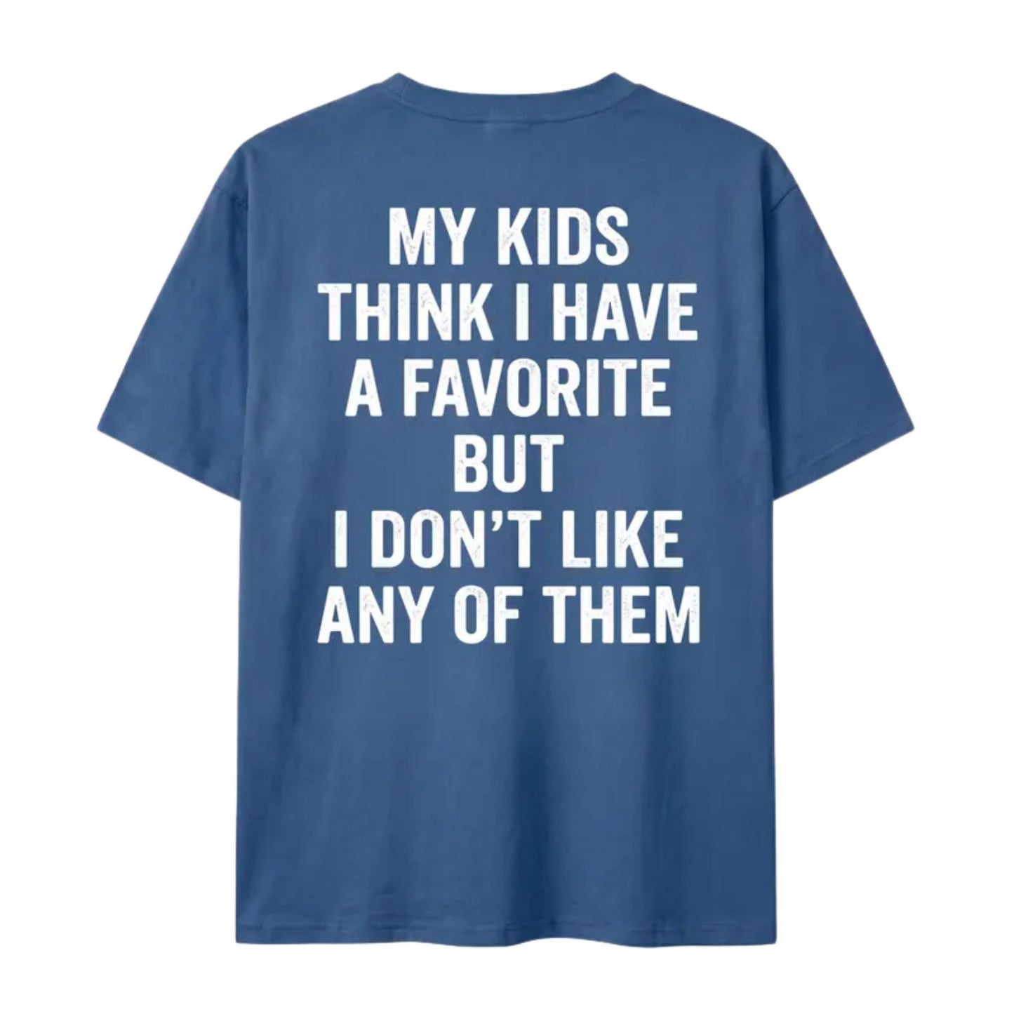 "My Kids Think I Have A Favorite" Funny T-Shirt – Sarcastic Parenting Humor Retro Everyday Unisex Graphic Tee-Pasimax