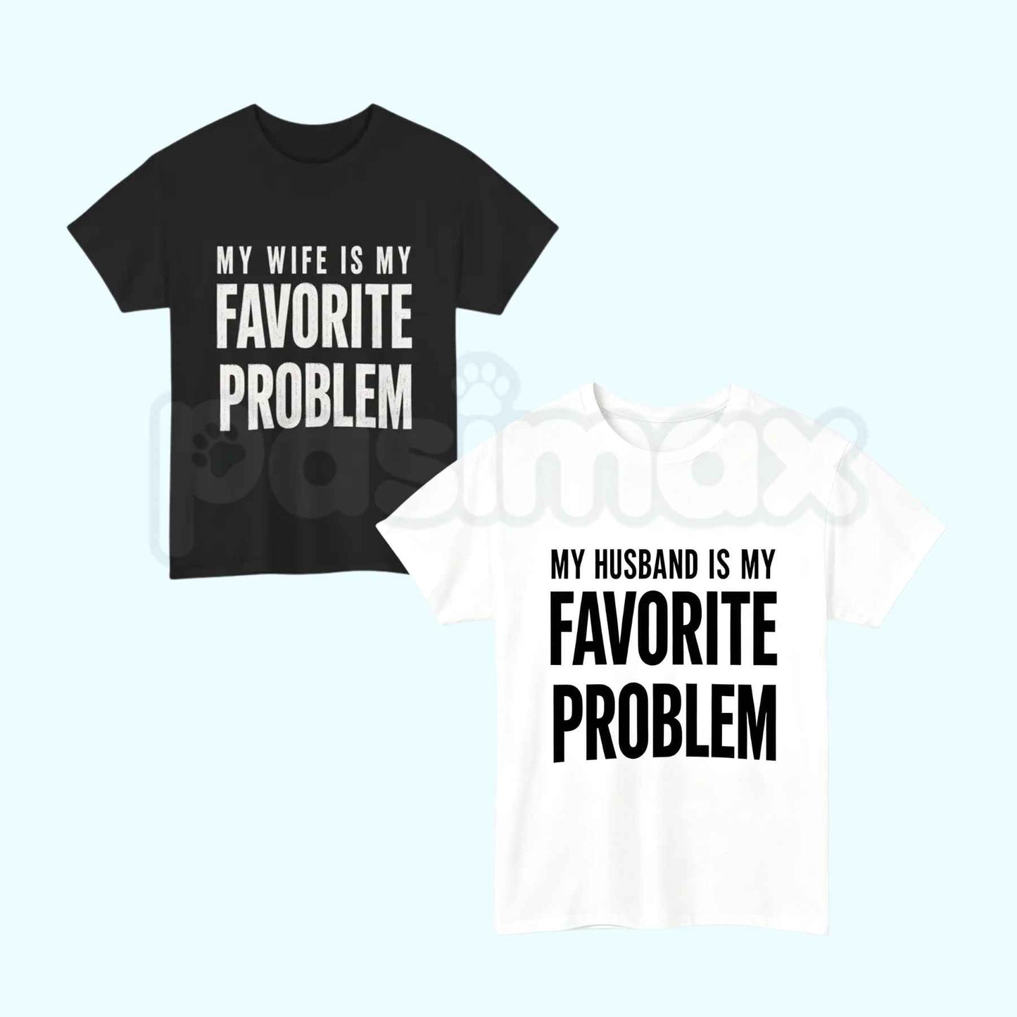 My Wife Is My Favorite Problem T-Shirt – Funny Husband Unisex Cotton Graphic Tee-Pasimax