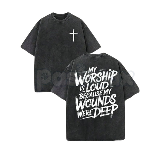 My Worship Is Loud Because My Wounds Were Deep – Unisex Vintage Washed Christian Shirt, Faith-Based Graphic Tee-Pasimax