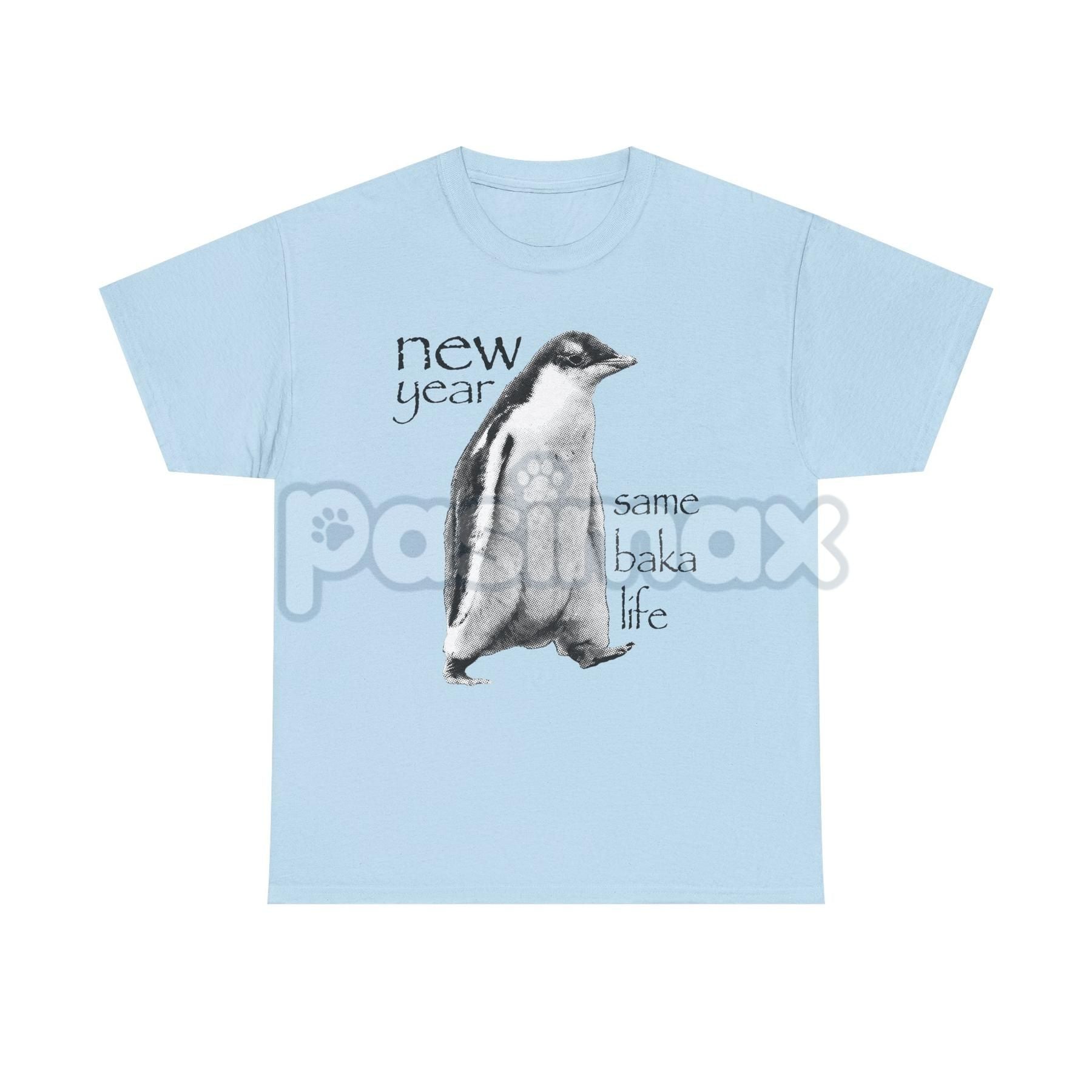 "New Year Same Baka Life" Penguin T-Shirt - Funny Anime Meme Shirt, Ironic New Year Slogan Tee, Weeb Culture Gift-Pasimax