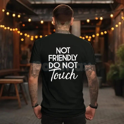 "Not Friendly Do Not Touch" Warning T-Shirt - Funny Introvert Graphic Tee, Sarcastic Personal Space Shirt, Social Anxiety Humor Apparel-Pasimax