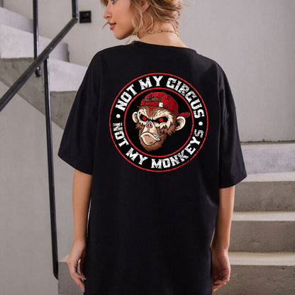 "Not My Circus Not My Monkeys" T-Shirt - Funny Sarcastic Tee, Black Print Humor Apparel-Pasimax