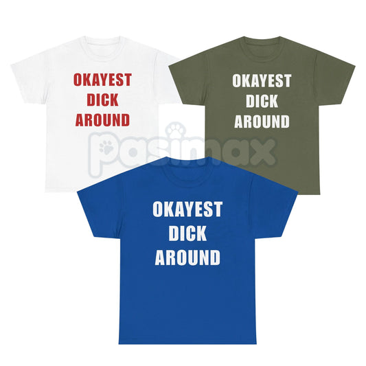 "Okayest Weiner Around" Funny T-Shirt – Sarcastic Weiner Dog Graphic Tee, Premium 100% Cotton Dachshund Humor Top, Soft Lived-In Heavyweight Doxie Lover Shirt, Made in USA-Pasimax