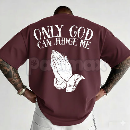 "Only God Can Judge Me" Graphic T-Shirt - Inspirational Faith Streetwear Tee, Bold Spiritual Statement Shirt, Classic Urban Legend Graphic Apparel-Pasimax