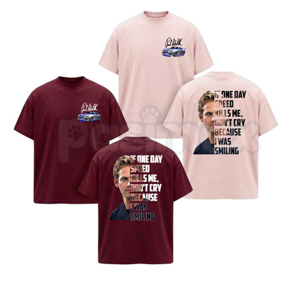 Paul Walker Memorial T-Shirt – If One Day Speed Kills Me Racing Unisex Tee-Pasimax