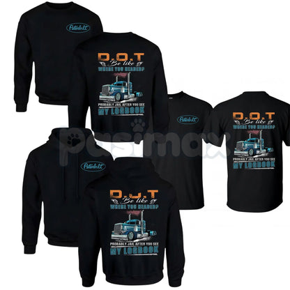 Peterbilt Trucker Hoodie – Funny DOT Logbook Joke Sweatshirt & Big Rig Graphic T-Shirt-Pasimax