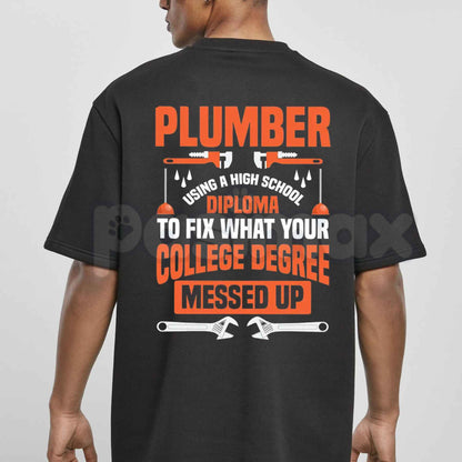 Plumber Shirt My Diploma Is To Fix What Your College Degree Messed Up Tee – Funny Plumbing Trade Graphic T-Shirt, Sarcastic Blue Collar Laborer Unisex Work Apparel-Pasimax
