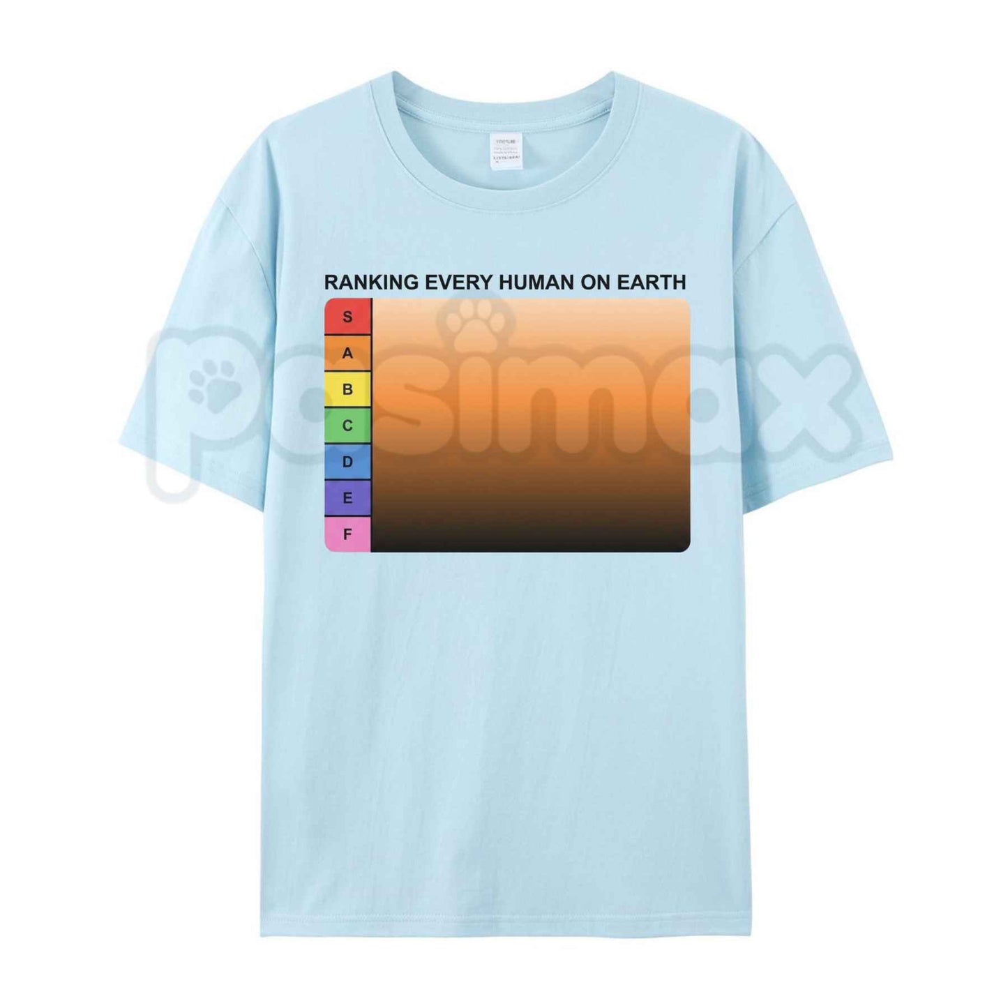 Ranking Every Human On Earth Tier List T-Shirt – Funny Internet Meme Unisex Cotton Graphic Tee-Pasimax