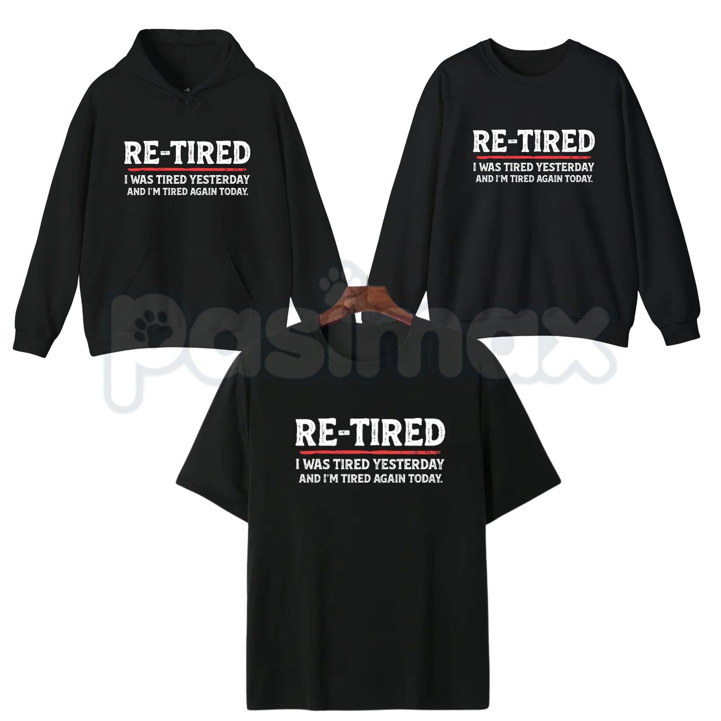 Re-Tired Lazy Retirement Shirt – Funny Pun Retiree Hoodie & Sarcastic Relaxing Gift Sweatshirt-Pasimax