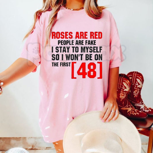 "Red Roses Are Fake" First 48 T-Shirt – People Stay To Myself Realist Graphic Tee, Premium 100% Cotton Solitude Statement Top, Soft Lived-In Heavyweight Street Loyalty Shirt, Made in USA-Pasimax