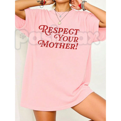 "Respect Your Mother" Mother's Day T-Shirt – Funny Mom Life Graphic Tee-Pasimax