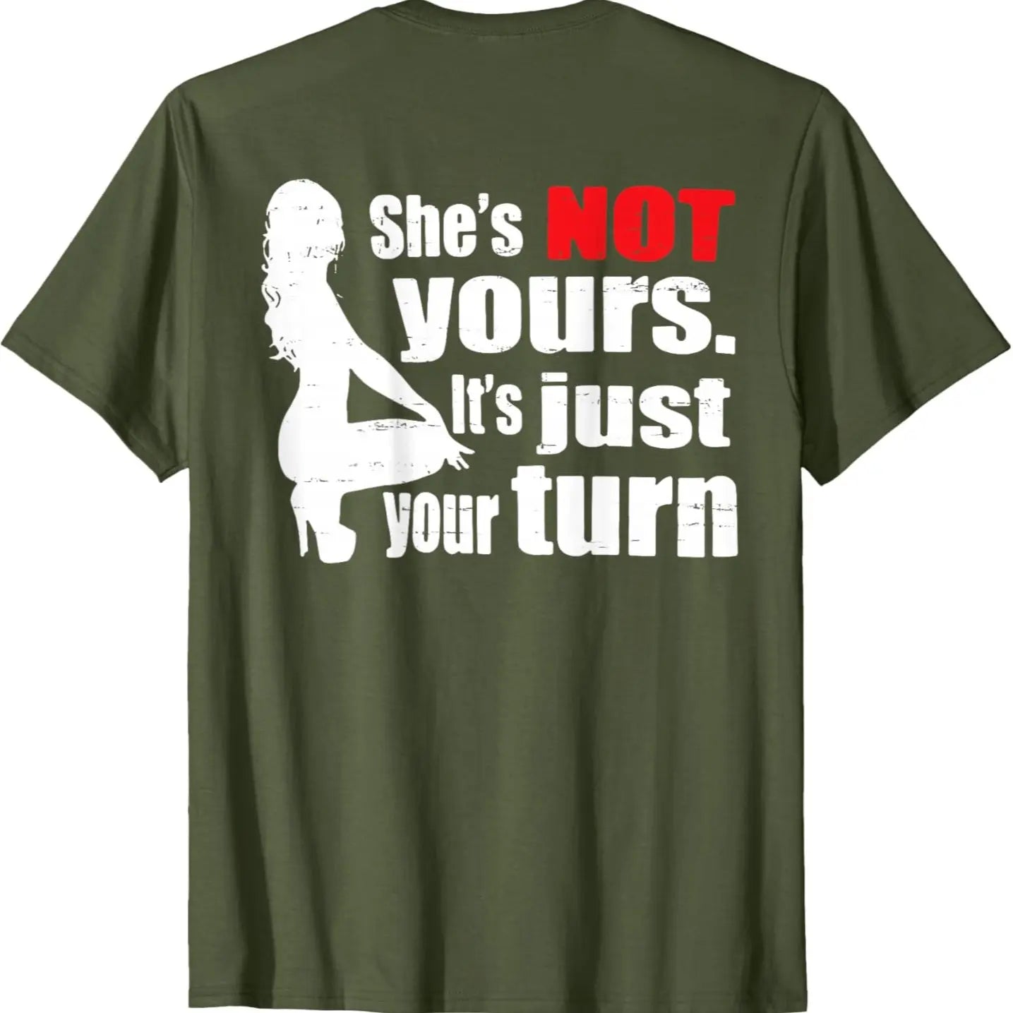 "She Is Not Yours It Is Just Your Turn" T-Shirt – Retro Funny Back Print Graphic Tee-Pasimax