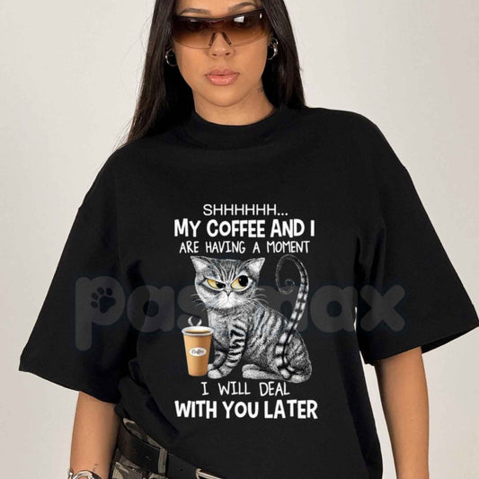 Shhh My Coffee And I Are Having A Moment T-Shirt – Funny Cat Coffee Lover Unisex Tee-Pasimax