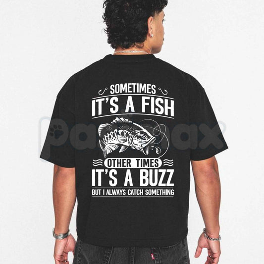 Sometimes It's A Fish Other Times A Buzz Shirt – Funny Fishing Men's Graphic Tee, Sarcastic Angler Drinking Gift T-Shirt-Pasimax