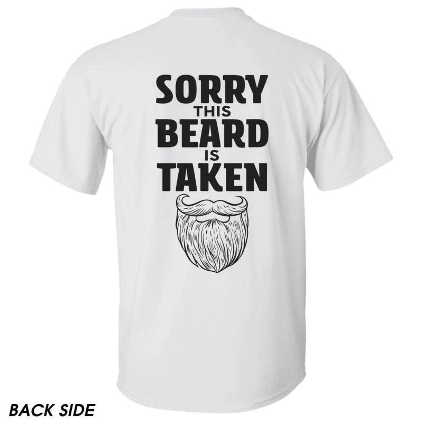 "Sorry This Beard is Taken" T-Shirt - Funny Quote Tee, Gift for Husband or Boyfriend-Pasimax
