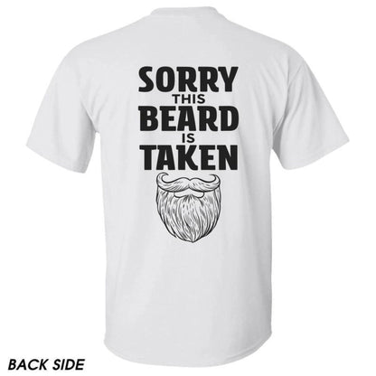 "Sorry This Beard is Taken" T-Shirt - Funny Quote Tee, Gift for Husband or Boyfriend-Pasimax
