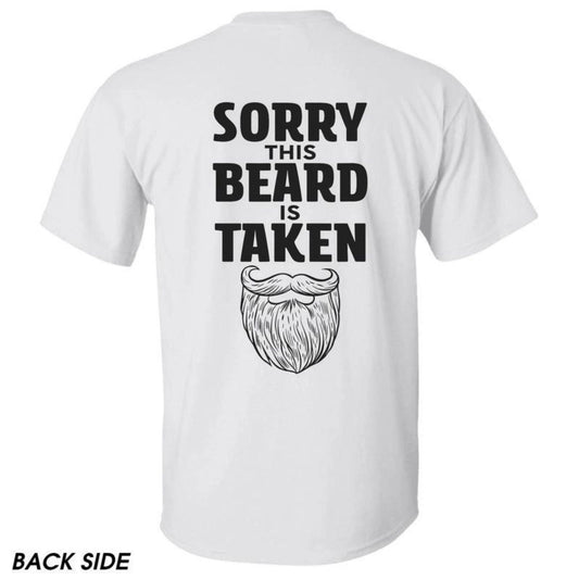 "Sorry This Beard is Taken" T-Shirt - Funny Quote Tee, Gift for Husband or Boyfriend-Pasimax
