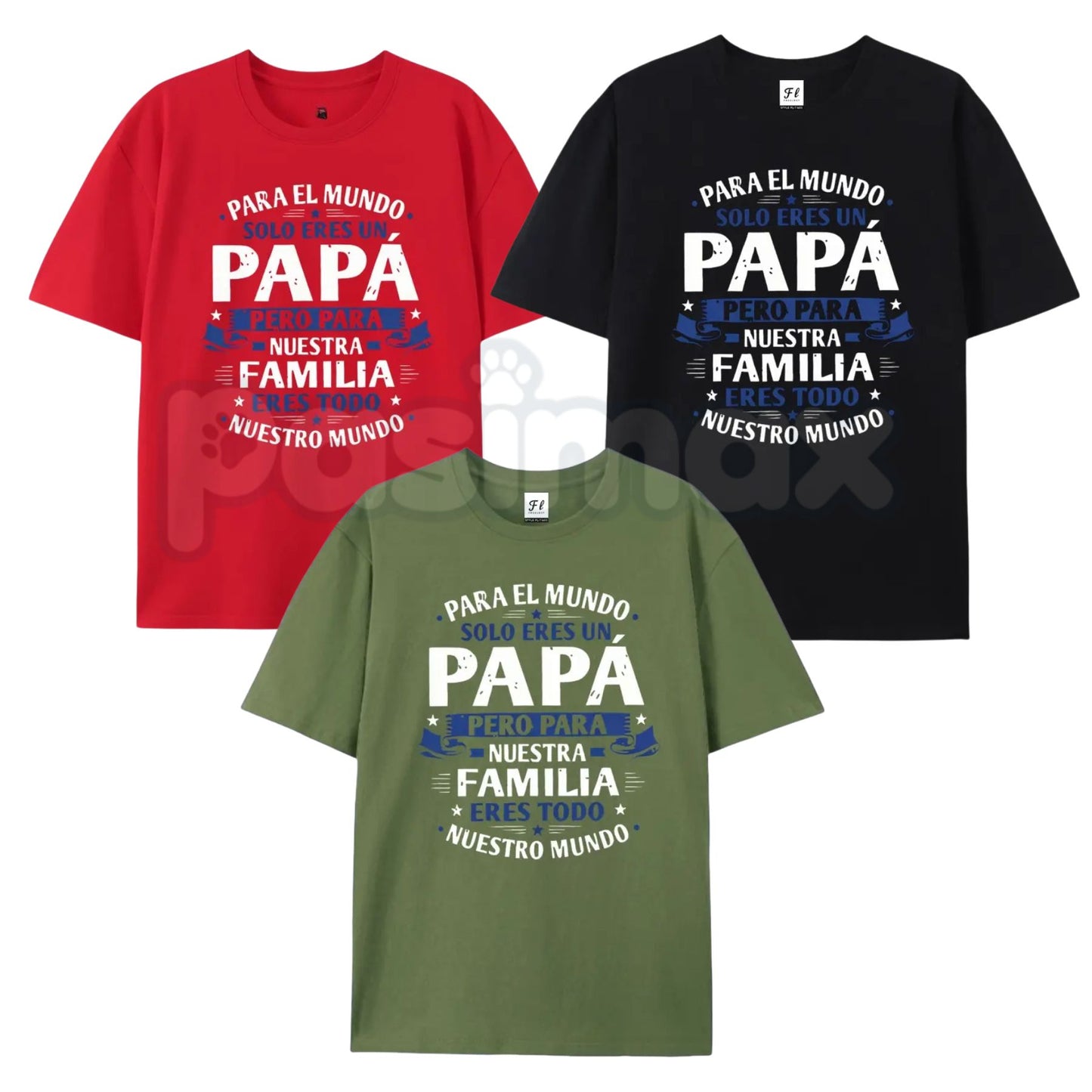 Spanish "Para El Mundo Solo Eres Un Papá" T-Shirt – Latino Father's Day Graphic Tee-Pasimax