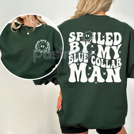 Spoiled By My Blue Collar Man Sweatshirt – Proud & Cozy Top-Pasimax