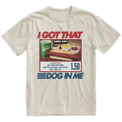 "I Got That Dog In Me" Costco Hot Dog T-Shirt – Funny $1.50 Glizzy 4th of July Graphic Tee, Premium 100% Cotton Out of Pocket Humor Top, Soft Lived-In Heavyweight Dank Meme Shirt, Made in USA