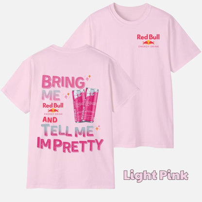 "Tell Me I'm Pretty" Energy Drink T-Shirt - Funny Graphic Tee, Unisex Casual Outfit-Pasimax