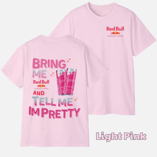 "Tell Me I'm Pretty" Energy Drink T-Shirt - Funny Graphic Tee, Unisex Casual Outfit-Pasimax