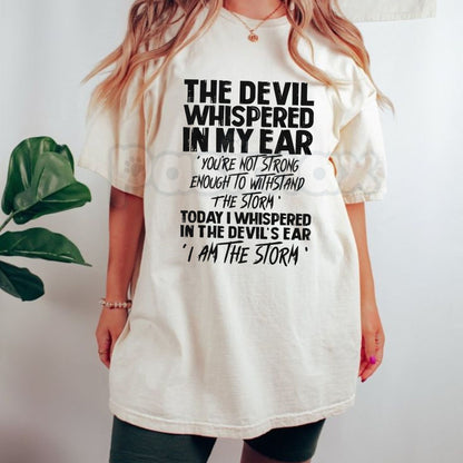"The Devil Whispered In My Ear" Statement T-Shirt - Motivational Warrior Graphic Tee, Bold Inspirational Resilience Shirt, Premium Heavyweight Unisex Streetwear, Badass Stoic Wisdom Top, Warrior Spirit Gym & Lifestyle Apparel-Pasimax