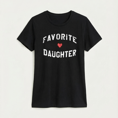 The Favorite Daughter T-Shirt – Funny Sarcastic Family Humor Unisex Tee-Pasimax