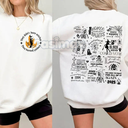 They Didn't Burn Witches They Burned Women Sweatshirt – Feminist Halloween Top-Pasimax